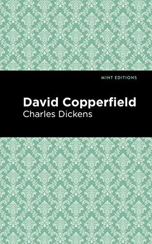 David Copperfield by Charles Dickens, Mint Editions, 9781513220734