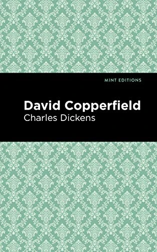 David Copperfield by Charles Dickens, Mint Editions, 9781513220734