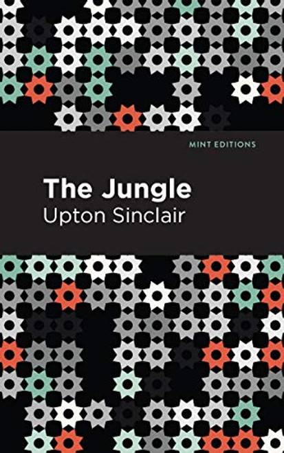 The Jungle - 9781513220925 by Upton Sinclair, Mint Editions, 9781513220925