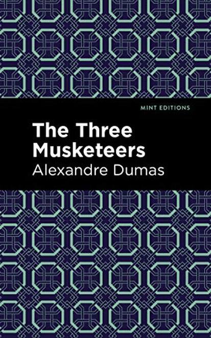 The Three Musketeers - 9781513218755 by Alexandre Dumas, Mint Editions, 9781513218755
