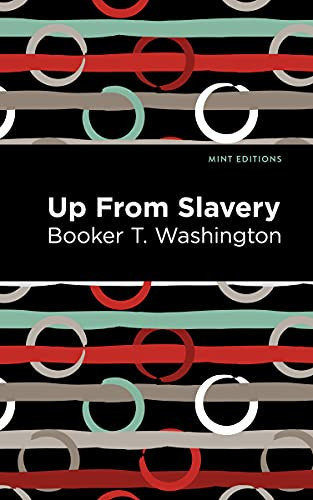 Up From Slavery - 9781513266510 by Booker T. Washington, Mint Editions, 9781513266510