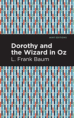 Dorothy and the Wizard in Oz - 9781513267555 by L. Frank Baum, Mint Editions, 9781513267555