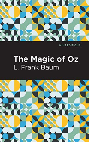 The Magic of Oz - 9781513267562 by L. Frank Baum, Mint Editions, 9781513267562