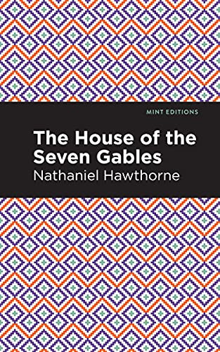 The House of the Seven Gables - 9781513207001 by Nathaniel Hawthorne, Mint Editions, 9781513207001