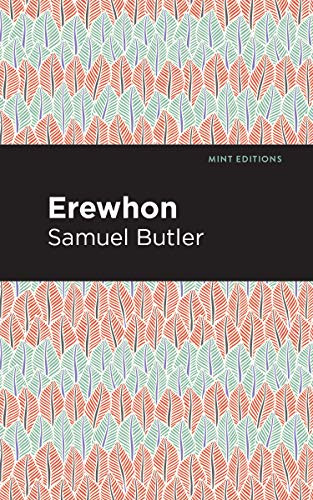 Erewhon - 9781513268835 by Samuel Butler, Mint Editions, 9781513268835