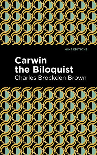 Carwin the Biloquist by Charles Brockden Brown, Mint Editions, 9781513269566