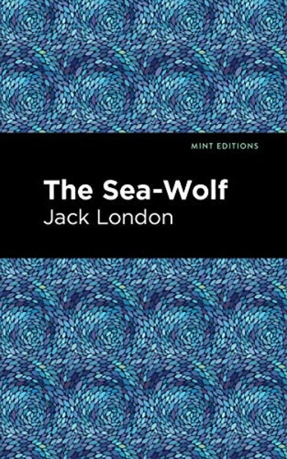 The Sea-Wolf - 9781513208534 by Jack London, Mint Editions
