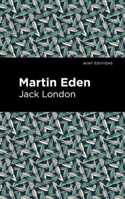 Martin Eden - 9781513206325 by Jack London, Mint Editions