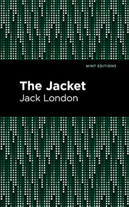The Jacket - 9781513206875 by Jack London, Mint Editions, 9781513206875