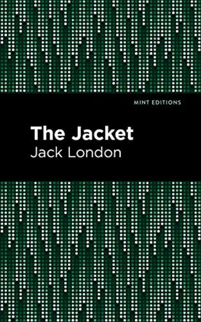 The Jacket - 9781513206875 by Jack London, Mint Editions