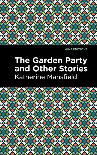 The Garden Party and Other Stories - 9781513220086 by Katherine Mansfield, Mint Editions, 9781513220086