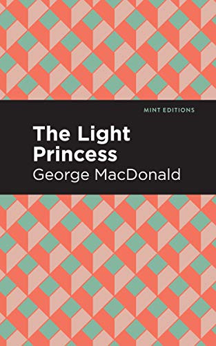 The Light Princess - 9781513277509 by George MacDonald, Mint Editions, 9781513277509