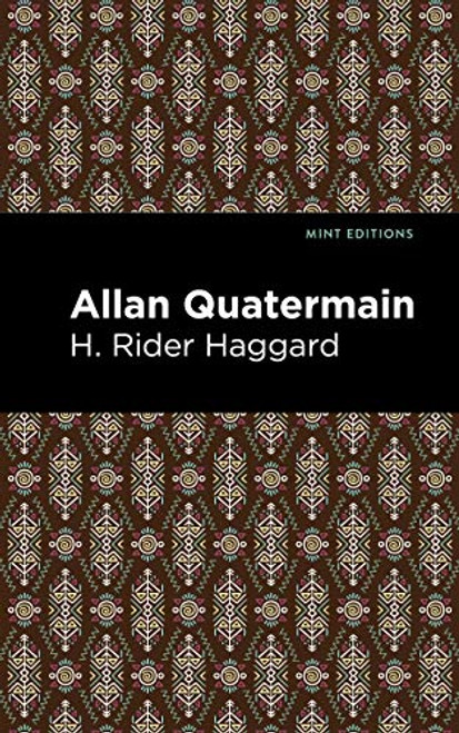 Allan Quatermain by H. Rider Haggard, Mint Editions, 9781513277615