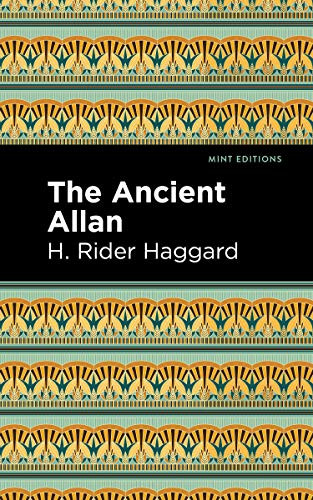 The Ancient Allan - 9781513277639 by H. Rider Haggard, Mint Editions, 9781513277639