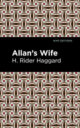 Allan's Wife - 9781513277646 by H. Rider Haggard, Mint Editions, 9781513277646