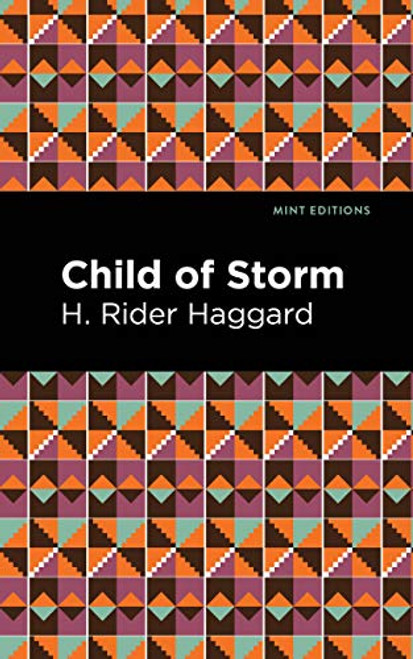 Child of Storm - 9781513207803 by H. Rider Haggard, Mint Editions, 9781513207803