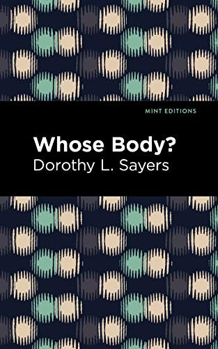Whose Body? - 9781513204734 by Dorothy L. Sayers, Mint Editions, 9781513204734