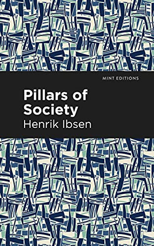 Pillars of Society by Henrik Ibsen, Mint Editions, 9781513279480