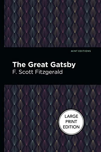 The Great Gatsby (Large Print Edition) by F. Scott Fitzgerald, Mint Editions, 9781513137094
