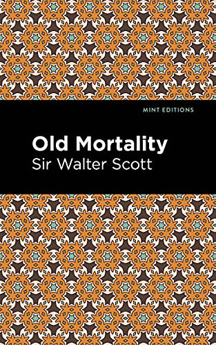 Old Mortality - 9781513206004 by Sir Walter Scott, Mint Editions, 9781513206004