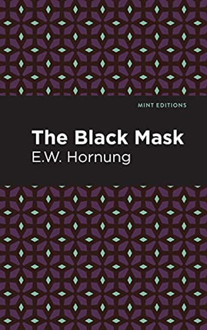 The Black Mask - 9781513207957 by E. W. Hornbug, Mint Editions, 9781513207957
