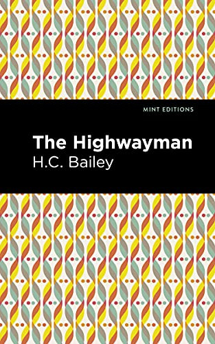 The Highwayman by Henry Christopher Bailey, Mint Editions, 9781513207032