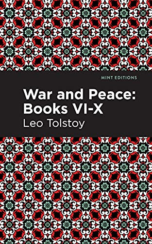 War and Peace Books  VI - X by Leo Tolstoy, Mint Editions, 9781513281810