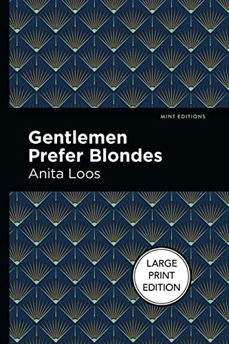Gentlemen Prefer Blondes (Large Print Edition) by Anita Loos, Mint Editions, 9781513137254