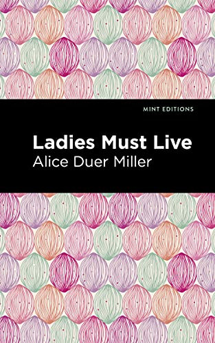 Ladies Must Live - 9781513206745 by Alice Duer Miller, Mint Editions, 9781513206745
