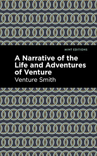 A Narrative of the Life and Adventure of Venture by Venture Smith, Mint Editions, 9781513284767