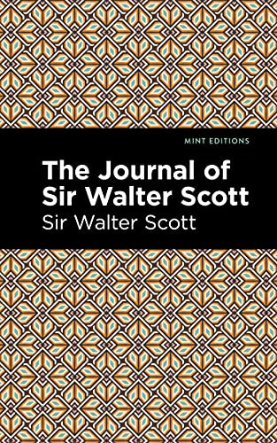 The Journal of Sir Walter Scott - 9781513206820 by Sir Walter Scott, Mint Editions, 9781513206820