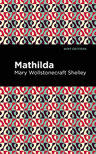 Mathilda - 9781513206301 by Mary Shelley, Mint Editions, 9781513206301