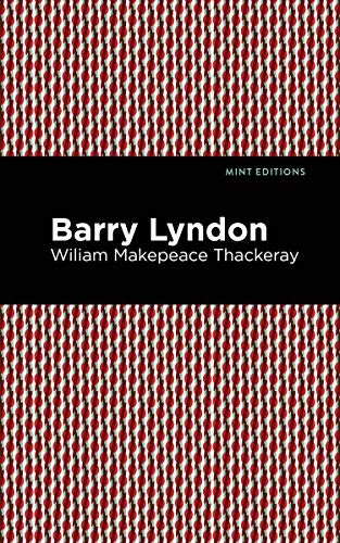 Barry Lyndon - 9781513208022 by William Makepeace Thackeray, Mint Editions, 9781513208022