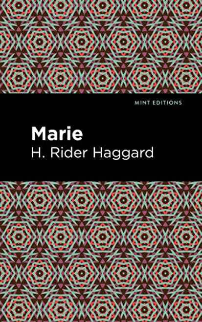 Marie (A Novel) - 9781513277653 by H. Rider Haggard, Mint Editions, 9781513277653