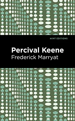 Percival Keene by Frederick Marryat, Mint Editions, 9781513133621