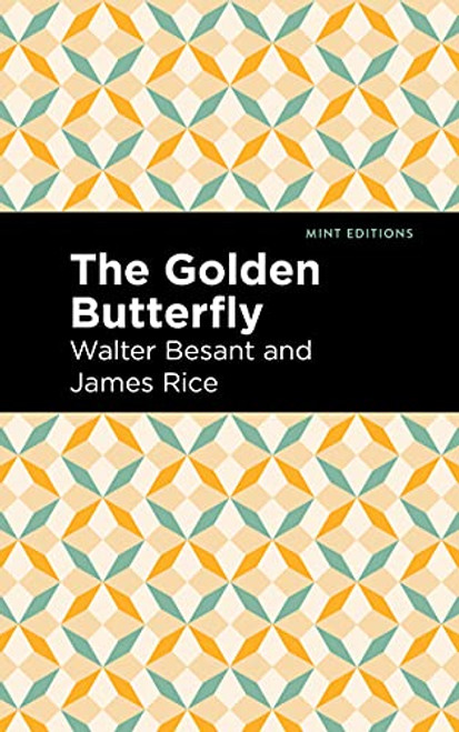 The Golden Butterfly - 9781513135809 by Walter Besant, James Rice, Mint Editions, 9781513135809