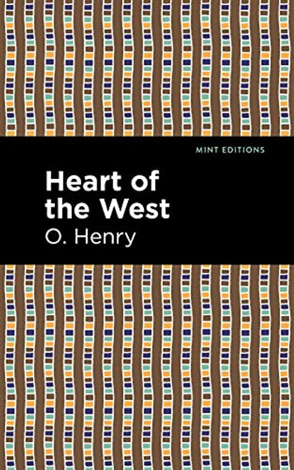 Heart of the West - 9781513207049 by O. Henry, Mint Editions, 9781513207049