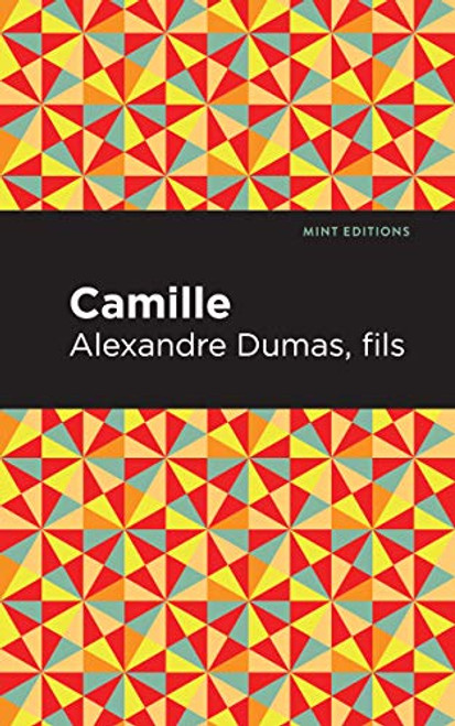 Camille - 9781513278254 by Alexandre Dumas, fils, Mint Editions, 9781513278254
