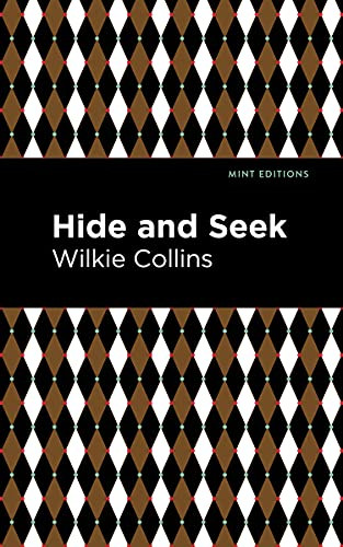 Hide and Seek - 9781513135847 by Wilkie Collins, Mint Editions, 9781513135847