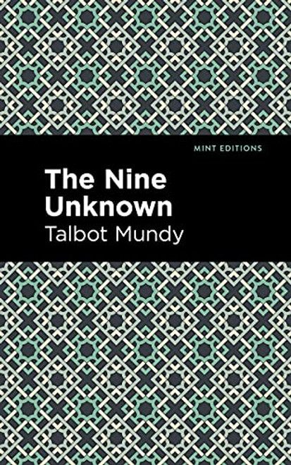 The Nine Unknown - 9781513206073 by Talbot Mundy, Mint Editions, 9781513206073