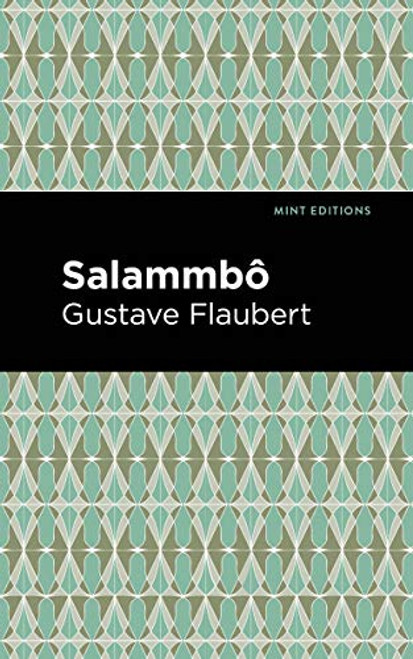 Salammbo - 9781513205533 by Gustave Flaubert, Mint Editions, 9781513205533
