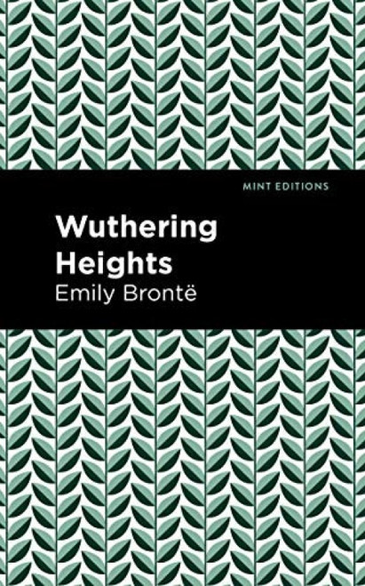 Wuthering Heights by Emily Brontë, Mint Editions, 9781513221052
