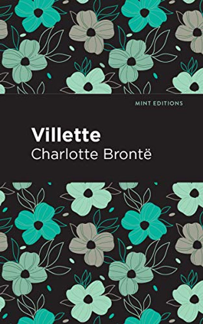 Villette by Charlotte Brontë, Mint Editions, 9781513218854