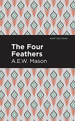 The Four Feathers - 9781513207230 by A .E. W. Mason, Mint Editions, 9781513207230
