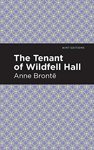 The Tenant of Wildfell Hall - 9781513218915 by Anne Bronte, Mint Editions, 9781513218915