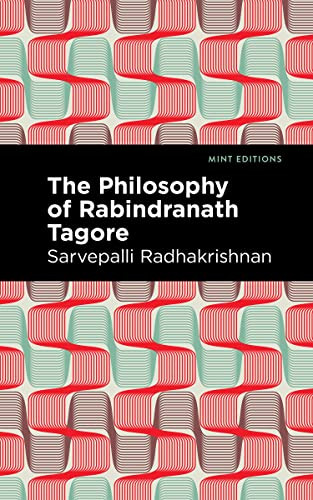 The Philosophy of Rabindranath Tagore - 9781513135243 by Sarvepalli Radhakrishnan, Mint Editions, 9781513135243