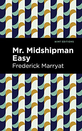 Mr. Midshipman Easy - 9781513133584 by Frederick Marryat, Mint Editions, 9781513133584
