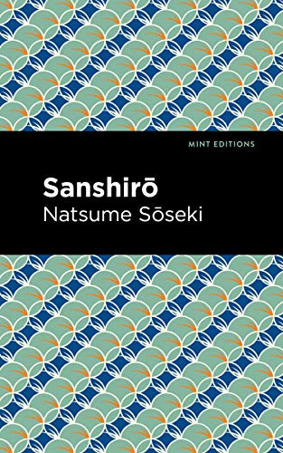 Sanshirō - 9781513283302 by Natsume Sōseki, Mint Editions, 9781513283302