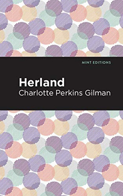 Herland - 9781513269818 by Charlotte Perkins Gilman, Mint Editions, 9781513269818