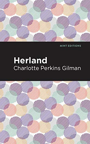 Herland - 9781513269818 by Charlotte Perkins Gilman, Mint Editions, 9781513269818